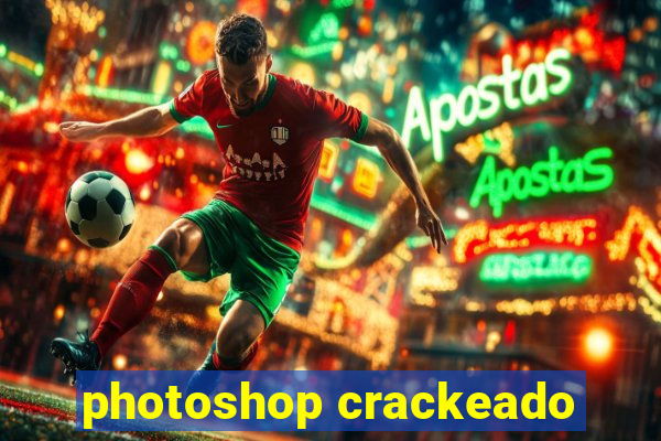 photoshop crackeado